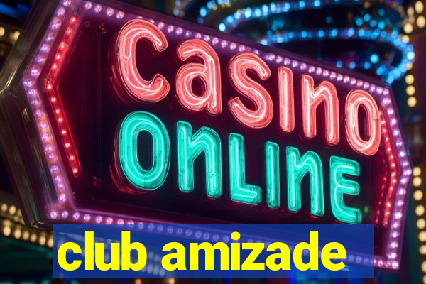 club amizade